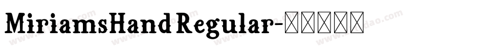 MiriamsHand Regular字体转换